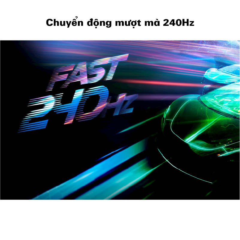 UHD35+- Chuyển động mượt mà 240Hz